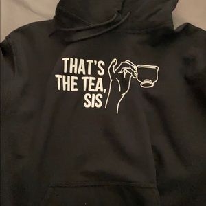 THATS THE TEA SIS Sweatshirt